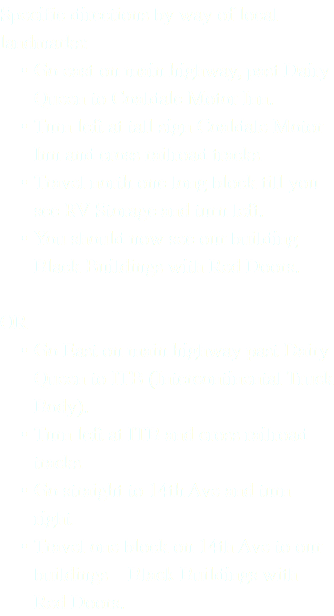 Specific directions by way of local landmarks: Go east on main highway, past Dairy Queen to Coaldale Motor Inn. Turn left at tall sign Coaldale Motor Inn and cross railroad tracks. Travel north one long block till you see RV Storage and turn left. You should now see our building – Black Buildings with Red Doors. OR Go East on main highway past Dairy Queen to ITB (Intercontinental Truck Body). Turn left at ITB and cross railroad tracks. Go straight to 14th Ave and turn right. Travel one block on 14th Ave to our buildings – Black Buildings with Red Doors.